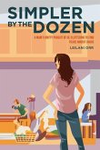 Simpler by the Dozen: A Mom's Gritty Pursuit of De-cluttering to Find Peace Amidst Chaos
