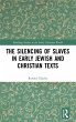 The Silencing of Slaves in Early Jewish... - Bild 1