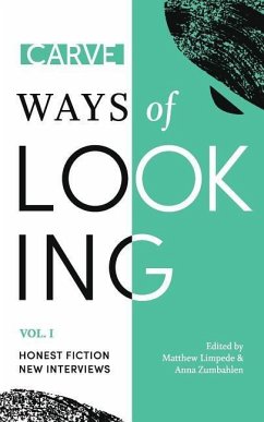Ways of Looking, Volume I: Honest Fiction and New Interviews from Carve Magazine - Magazine, Carve