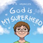 God is My Superhero