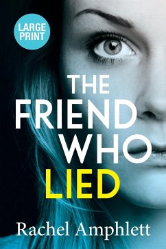 The Friend Who Lied - Amphlett, Rachel