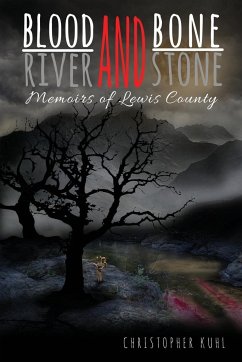 Blood and Bone, River and Stone - Kuhl, Christopher