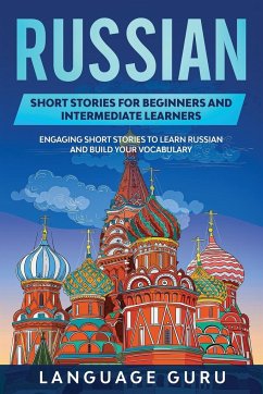 Russian Short Stories for Beginners and Intermediate Learners - Guru, Language