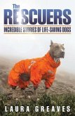 The Rescuers: Incredible Stories of Life-Saving Dogs