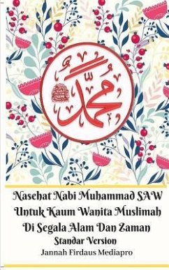 Nasehat Nabi Muhammad SAW Untuk Kaum Wanita Muslimah Di Segala Alam Dan Zaman Standar Version - Mediapro, Jannah Firdaus