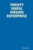 TWENTY SINFUL VIRGINS ENTERPRISE