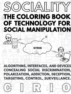 SOCIALITY, the Coloring Book of Technology for Social Manipulation - Cirio, Paolo