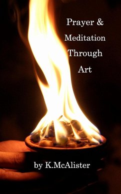 Prayer and Meditation Through Art - McAlister, K.