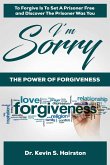 I'm Sorry.....The Power of Forgiveness