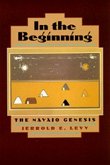 In the Beginning: The Navajo Genesis