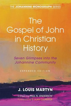 The Gospel of John in Christian History, (Expanded Edition) - Martyn, J. Louis