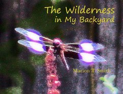 The Wilderness in My Backyard - Smith, Marion T