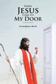 When Jesus Came To My Door