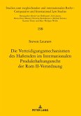 Die Verteidigungsmechanismen des Haftenden im Internationalen Produkthaftungsrecht der Rom II-Verordnung