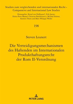 Die Verteidigungsmechanismen des Haftenden im Internationalen Produkthaftungsrecht der Rom II-Verordnung - Leunert, Steven