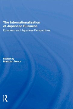 The Internationalization Of Japanese Business (eBook, ePUB) - Trevor, Malcolm
