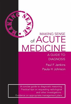 Making Sense of Acute Medicine (eBook, PDF) - Jenkins, Paul; Johnson, Paula