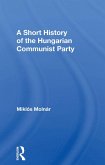 A Short History of the Hungarian Communist Party (eBook, ePUB)