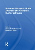 Resource Managers: North American And Australian Hunter-Gatherers (eBook, PDF)