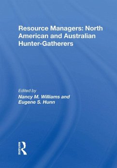 Resource Managers: North American And Australian Hunter-Gatherers (eBook, PDF) - Williams, Nancy M.; Hunn, Eugene S.