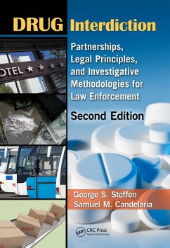 Drug Interdiction (eBook, PDF) - Steffen, George S.; Candelaria, Samuel M. Drug Interdiction (eBook, PDF) - Steffen, George S.; Candelaria, Samuel M.
