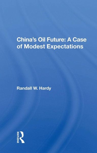 China's Oil Future: A Case of Modest Expectations (eBook, ePUB) China's Oil Future: A Case of Modest Expectations (eBook, ePUB)
