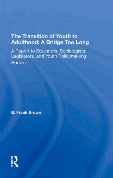 The Transition Of Youth To Adulthood: A Bridge Too Long (eBook, ePUB)
