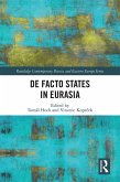 De Facto States in Eurasia (eBook, ePUB)