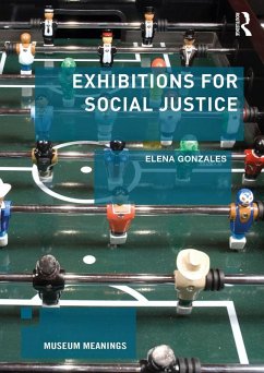 Exhibitions for Social Justice (eBook, ePUB) - Gonzales, Elena