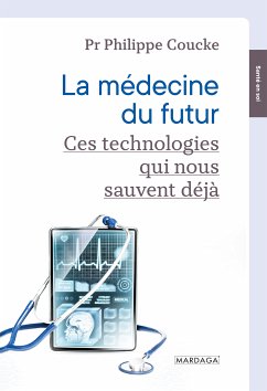 La médecine du futur (eBook, ePUB) - Coucke, Philippe