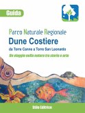 Guida del Parco Naturale Regionale delle Dune Costiere da Torre Canne a Torre San Leonardo (eBook, ePUB) Guida del Parco Naturale Regionale delle Dune Costiere da Torre Canne a Torre San Leonardo (eBook, ePUB)