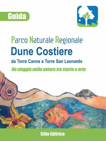 Guida del Parco Naturale Regionale delle Dune Costiere da Torre Canne a Torre San Leonardo (eBook, ePUB)