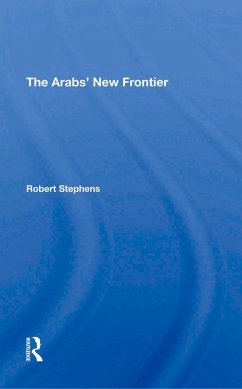 The Arabs' New Frontier (eBook, PDF) - Stephens, Robert