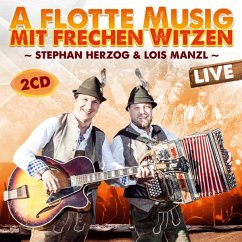 A Flotte Musig Mit Frechen Witzen-Live - Herzog,Stephan & Manzl,Lois