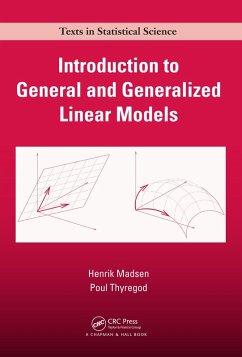 Introduction to General and Generalized Linear Models (eBook, PDF) - Madsen, Henrik; Thyregod, Poul