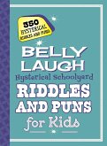Belly Laugh Hysterical Schoolyard Riddles and Puns for Kids (eBook, ePUB)