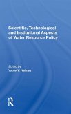Scientific, Technological And Institutional Aspects Of Water Resource Policy (eBook, ePUB)