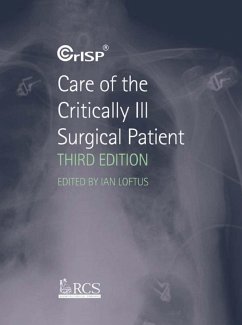 Care of the Critically Ill Surgical Patient (eBook, PDF) - Loftus, Ian