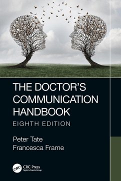 The Doctor's Communication Handbook, 8th Edition (eBook, ePUB) - Tate, Peter; Frame, Francesca