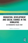 Migration, Development and Social Change in the Himalayas (eBook, ePUB)