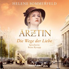 Die Wege der Liebe / Die Ärztin Bd.3 (MP3-Download) - Sommerfeld, Helene