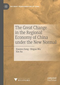 The Great Change in the Regional Economy of China under the New Normal - Song, Xiaowu;Wu, Shiguo;Xu, Xin