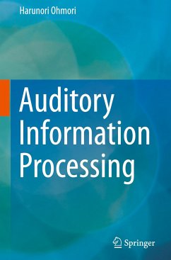 Auditory Information Processing - Ohmori, Harunori