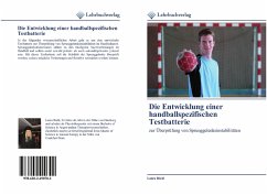 Die Entwicklung einer handballspezifischen Testbatterie - Riehl, Laura Die Entwicklung einer handballspezifischen Testbatterie - Riehl, Laura