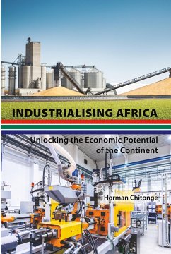 Industrialising Africa - Chitonge, Horman