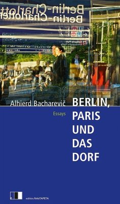 Berlin, Paris und das Dorf - Bacharevic, Alhierd