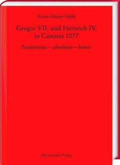 Gregor VII. und Heinrich IV. in Canossa 1077 - Hehl, Ernst-Dieter