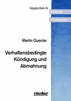 Verhaltensbedingte Kündigung und Abmahnung - Quecke, Martin