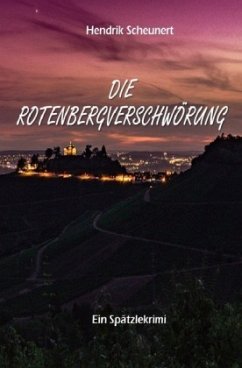 Die Rotenbergverschwörung - Scheunert, Hendrik