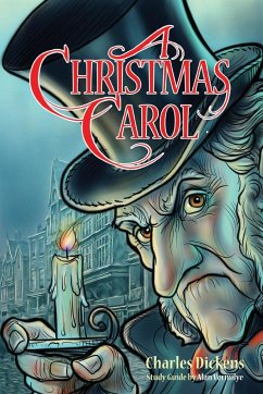 A Christmas Carol for Teens (Annotated including complete book, character summaries, and study guide) - Dickens, Charles; Vermilye, Alan